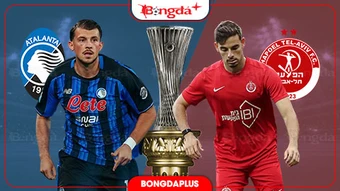 Nhận định bóng đá Atalanta vs Hapoel Tel Aviv, 01h30 ngày 21/8: Sarri đã trở lại