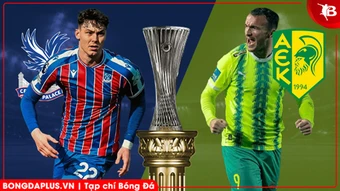 Nhận định bóng đá Crystal Palace vs AEK Larnaca, 03h00 ngày 13/3: Vị khách khó chiều!