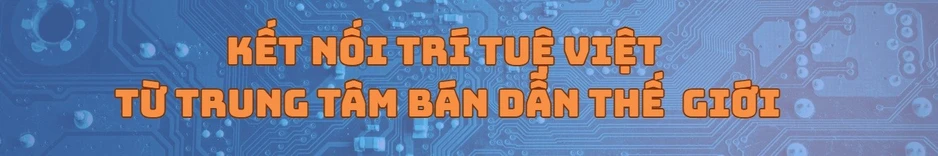 Chim về tổ – Trí tuệ Việt chung tay xây dựng ngành bán dẫn Chim về tổ – Trí tuệ Việt chung tay xây dựng ngành bán dẫn