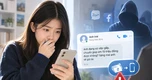 Nhận tin nhắn vay tiền từ chính tài khoản người quen: Cẩn thận “bẫy” lừa đảo