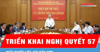 Triển khai Nghị quyết 57 phải quyết liệt, bài bản hơn