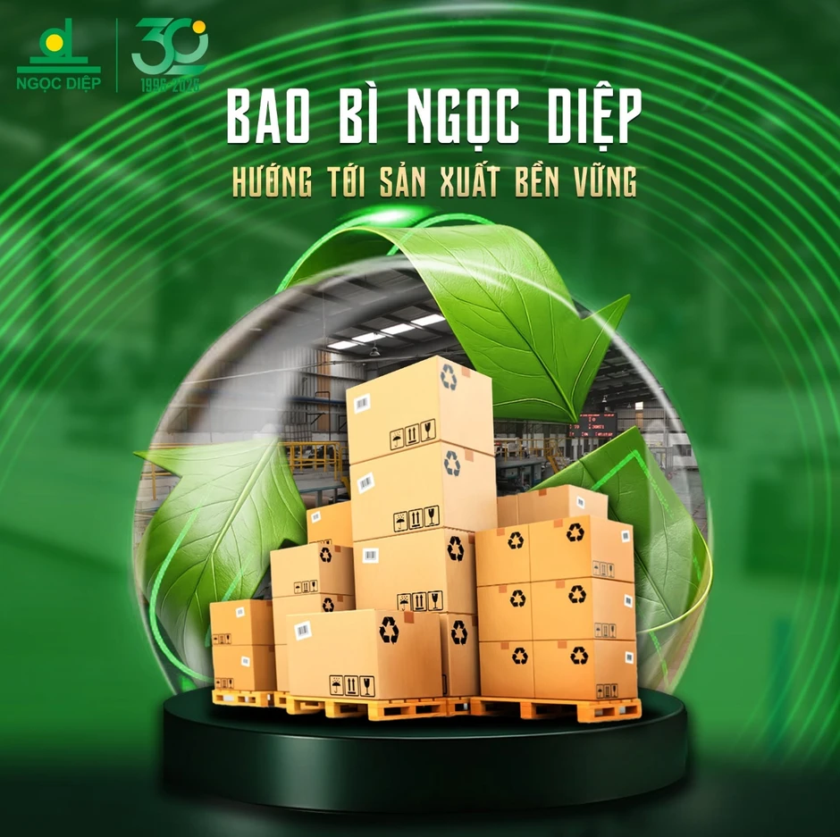 Bao bì Ngọc Diệp tiên phong xu hướng bao bì xanh trong chuỗi cung ứng hiện đại Bao bì Ngọc Diệp tiên phong xu hướng bao bì xanh trong chuỗi cung ứng hiện đại