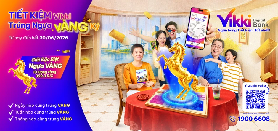 Cơ hội trúng 10 lượng vàng từ 'Tiết kiệm Vikki, trúng ngựa vàng ký' Cơ hội trúng 10 lượng vàng từ 'Tiết kiệm Vikki, trúng ngựa vàng ký'