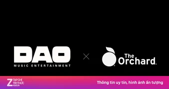 DAO Music Entertainment hợp tác The Orchard đưa nhạc Việt ra thế giới