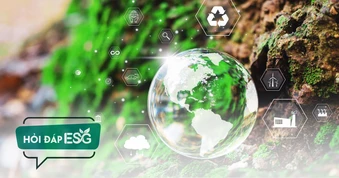 ESG năm 2026 có "dễ thở" hơn cho doanh nghiệp Việt, nhất là nhóm sản xuất?