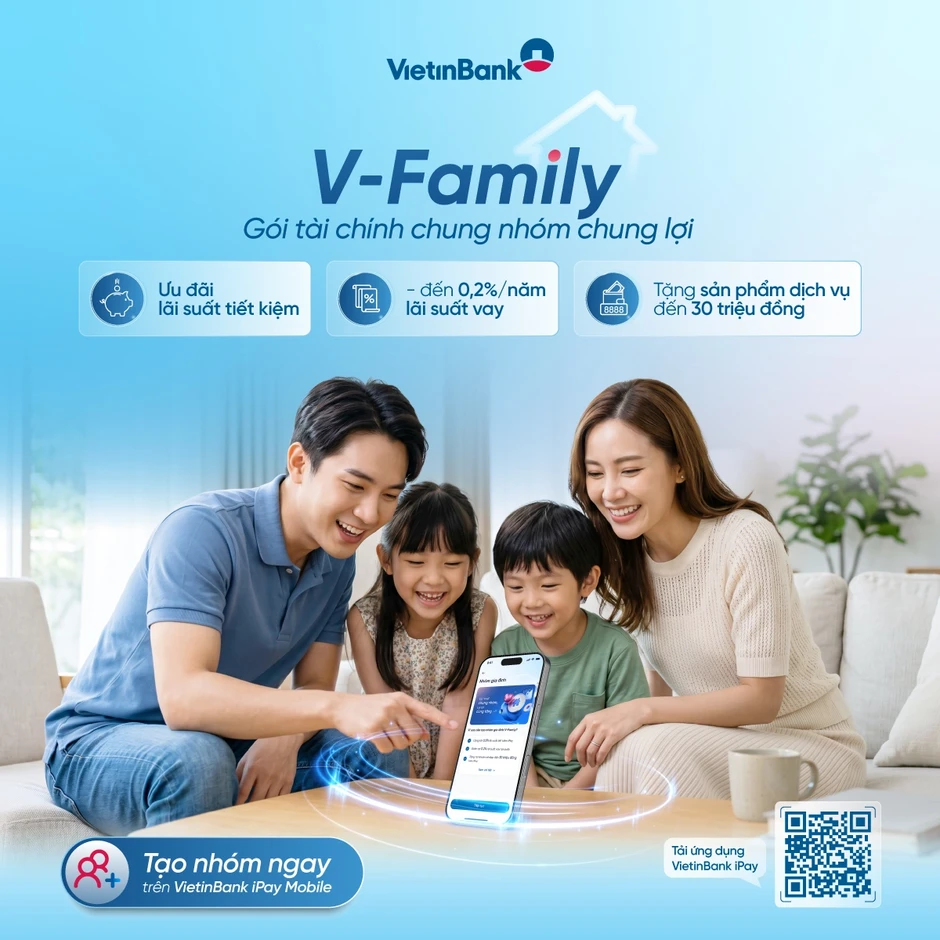 Gắn kết tài chính, mở khóa đặc quyền cùng V-Family của VietinBank Gắn kết tài chính, mở khóa đặc quyền cùng V-Family của VietinBank