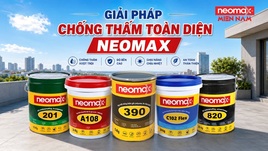 Neomax Miền Nam - Gia Quý: Đồng hành cùng người Việt chống thấm bền lâu Neomax Miền Nam - Gia Quý: Đồng hành cùng người Việt chống thấm bền lâu
