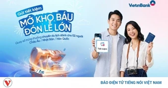VietinBank triển khai ưu đãi: “Gửi tiết kiệm - Mở kho báu - Đón Lễ lớn”
