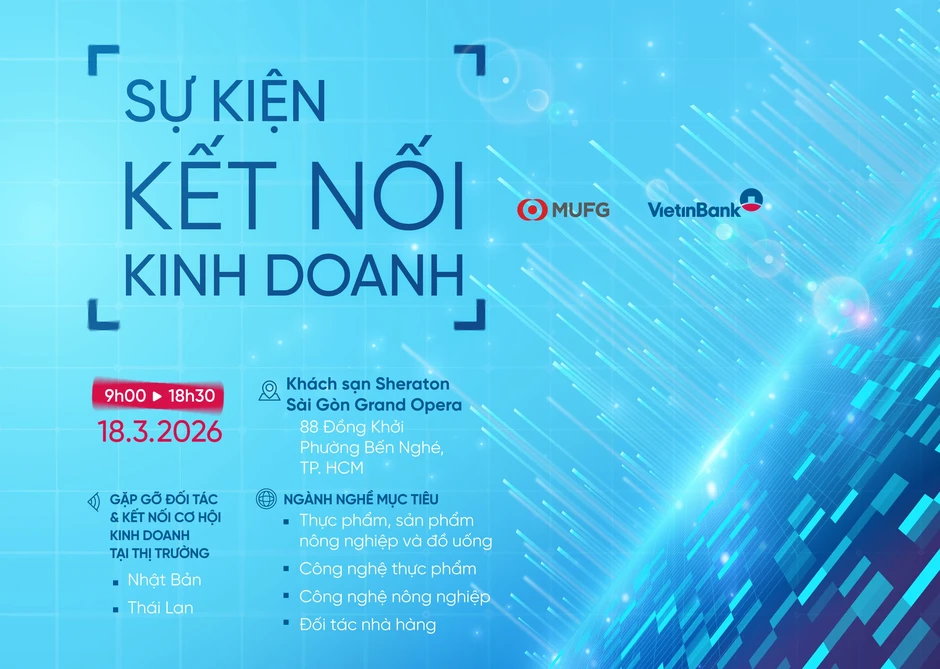 VietinBank và MUFG tổ chức sự kiện Kết nối kinh doanh 2026 VietinBank và MUFG tổ chức sự kiện Kết nối kinh doanh 2026