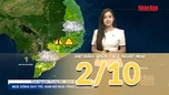 [Video] Dự báo thời tiết đêm nay và ngày mai 2/10/2026: Bắc Bộ giảm nóng, Nam Bộ chiều tối có mưa dông