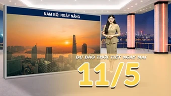 [Video] Dự báo thời tiết đêm nay và ngày mai ngày 11/5/2026: Bắc Bộ duy trì mưa dông, Nam Bộ nắng nóng diện rộng