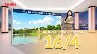 [Video] Dự báo thời tiết đêm nay và ngày mai ngày 16/4/2026: Về chiều tối mưa dông nhiều nơi, nắng nóng dần hạ nhiệt