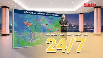 [Video] Dự báo thời tiết đêm nay và ngày mai ngày 24/7/2026: Áp thấp nhiệt đới gần Biển Đông, Bắc Bộ bước vào đợt mưa lớn