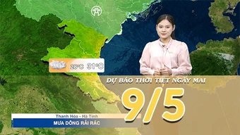 [Video] Dự báo thời tiết đêm nay và ngày mai ngày 9/5/2026: Bắc Bộ tiếp tục mưa dông, Nam Bộ nắng nóng gia tăng
