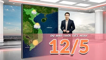 [Video] Dự báo thời tiết ngày 12/5/2026: Bắc Bộ tăng nhiệt, Trung Bộ và Nam Bộ nắng nóng gia tăng