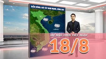 [Video] Dự báo thời tiết ngày 18/8/2026: Mưa lớn diện rộng kéo dài nhiều ngày tại Bắc Bộ và Trung Bộ