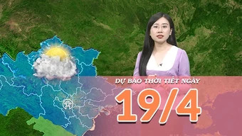 [Video] Dự báo thời tiết ngày 19/4/2026: Bắc Bộ mưa rào và dông rải rác, các khu vực còn lại phổ biến hình thái thời tiết ngày nắng.