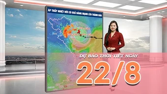 [Video] Dự báo thời tiết ngày 22/8/2026: Tâm điểm đợt mưa lớn tập trung tại Bắc Bộ, cảnh giác với nguy cơ ngập úng, lũ quét