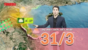 [Video] Dự báo thời tiết ngày 31/3/2026: Cảnh báo dông lốc, mưa đá cục bộ tại vùng núi phía Bắc