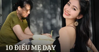 10 câu nói của mẹ, tôi từng "rất ghét": 35 tuổi phải làm việc 20 tiếng mỗi ngày để mưu sinh, tôi mới thấm!