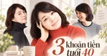 3 khoản tiền quan trọng cho phụ nữ tuổi 40