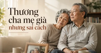 3 sai lầm làm cha mẹ già cô đơn trong mùa Vu Lan 2026