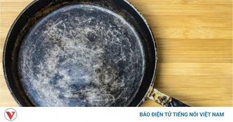 Chảo chống dính bong tróc: Nguy cơ tiềm ẩn mà nhiều người đang bỏ qua