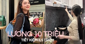 Lương 10 triệu/tháng, làm sao để cuối tháng vẫn dư 3,5 triệu?