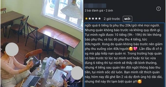 Ngồi cà phê 10 tiếng, bị phụ thu 40k/ người, nhóm khách đánh giá quán 1 sao: "Ai bảo không có quy định rõ ràng về ngồi lâu"