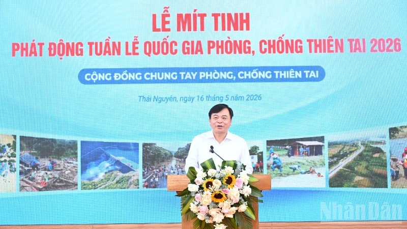 Phát động Tuần lễ quốc gia phòng, chống thiên tai năm 2026 Phát động Tuần lễ quốc gia phòng, chống thiên tai năm 2026