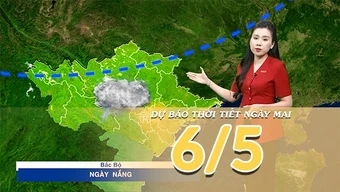 Video] Dự báo thời tiết đêm nay và ngày mai ngày 6/5/2026: Cả nước ngày nắng, chiều tối đề phòng mưa dông