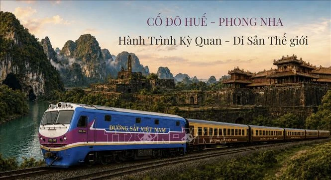 Đoàn tàu du lịch kết nối Huế với Phong Nha hoạt động từ tháng 9/2026 Đoàn tàu du lịch kết nối Huế với Phong Nha hoạt động từ tháng 9/2026