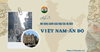 Kỳ 3: Mở rộng cánh cửa hợp tác du lịch Việt Nam-Ấn Độ