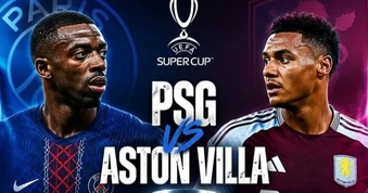 Siêu máy tính dự đoán tỷ số trận siêu cúp châu Âu PSG gặp Aston Villa