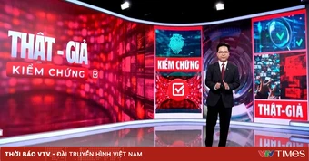 “Thật - Giả, Kiểm chứng”: Chống tin giả trong dòng thông tin chính thống hàng ngày