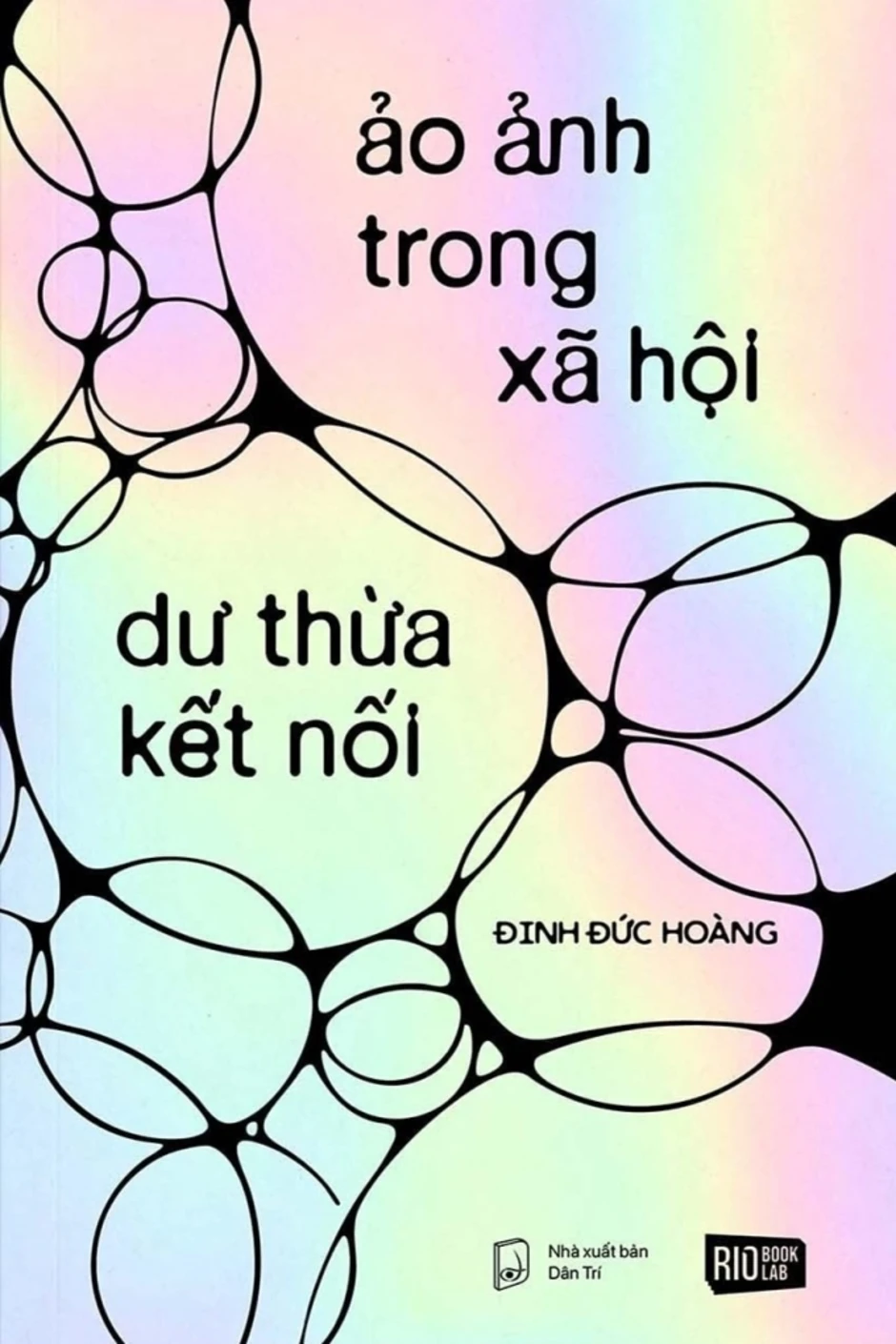 'Ảo ảnh trong xã hội dư thừa kết nối'