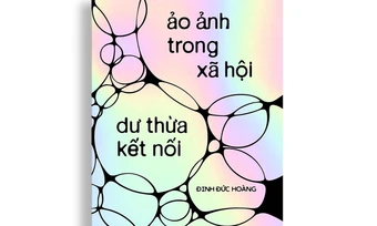 'Ảo ảnh trong xã hội dư thừa kết nối'