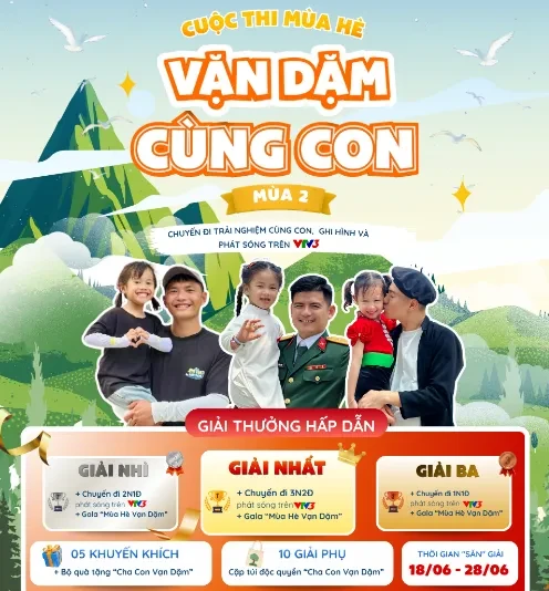 Cuộc thi “Mùa hè vạn dặm cùng con” mùa 2 trở lại với nhiều giải thưởng hấp dẫn cho các gia đình