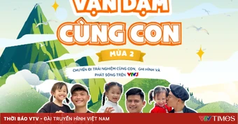 Cuộc thi “Mùa hè vạn dặm cùng con” mùa 2 trở lại với nhiều giải thưởng hấp dẫn cho các gia đình