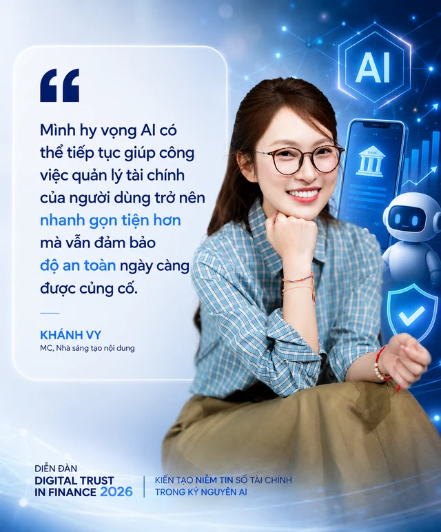 Khánh Vy: “AI có thể giúp quản lý tài chính nhanh hơn, nhưng an toàn vẫn phải là ưu tiên” Khánh Vy: “AI có thể giúp quản lý tài chính nhanh hơn, nhưng an toàn vẫn phải là ưu tiên”