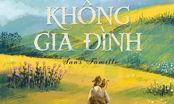 'Không gia đình' - cuốn sách nuôi dưỡng sự tử tế