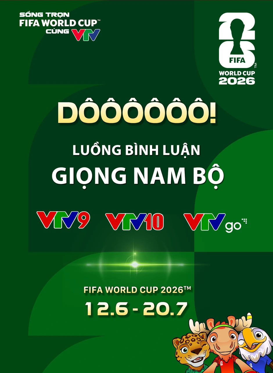 Lần đầu tiên VTV có thêm luồng bình luận giọng Nam Bộ tại FIFA World Cup 2026™ Lần đầu tiên VTV có thêm luồng bình luận giọng Nam Bộ tại FIFA World Cup 2026™