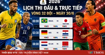Lịch thi đấu và trực tiếp FIFA World Cup 2026™ đêm 29/6, sáng 30/6 trên VTV: Brazil, Đức và Hà Lan xuất trận