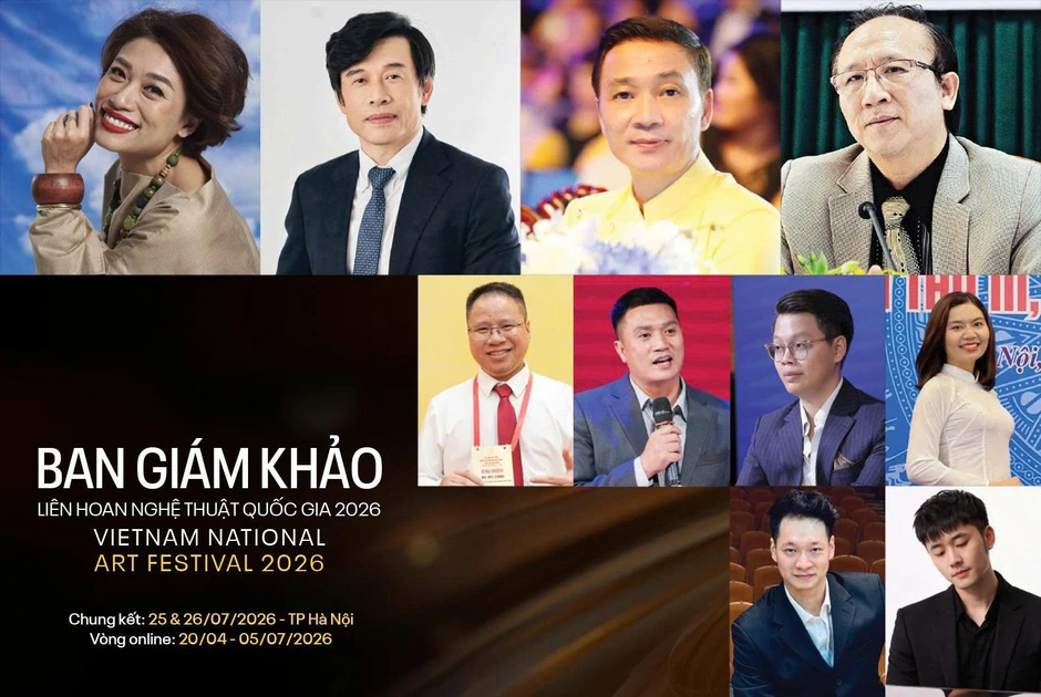 Liên hoan nghệ thuật Quốc gia 2026 (VNAF2026) hứa hẹn bùng nổ với Ban giám khảo chất lượng cao Liên hoan nghệ thuật Quốc gia 2026 (VNAF2026) hứa hẹn bùng nổ với Ban giám khảo chất lượng cao