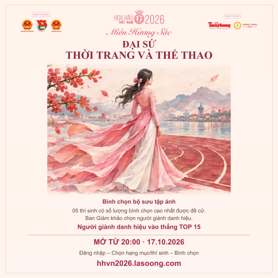 Mở cổng bình chọn đại sứ ở Hoa hậu Việt Nam 2026 Mở cổng bình chọn đại sứ ở Hoa hậu Việt Nam 2026