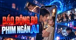 Phim ngắn AI: 650 triệu USD và những con số kinh hoàng