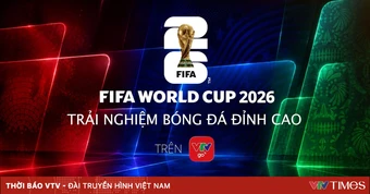 Sở hữu "tấm vé VIP" thưởng thức trọn vẹn 104 trận đấu FIFA World Cup 2026™ trên VTVgo