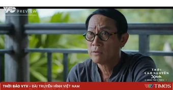 Trời cao nguyên xanh - Tập 11: Ông Lok từ chối đề xuất của Tuấn
