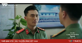 Trời cao nguyên xanh - Tập 6: Vừa cầu hôn bạn gái, Tuấn nhận nhiệm vụ xuống cơ sở