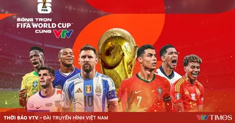 VTV chính thức sở hữu bản quyền FIFA World Cup 2026